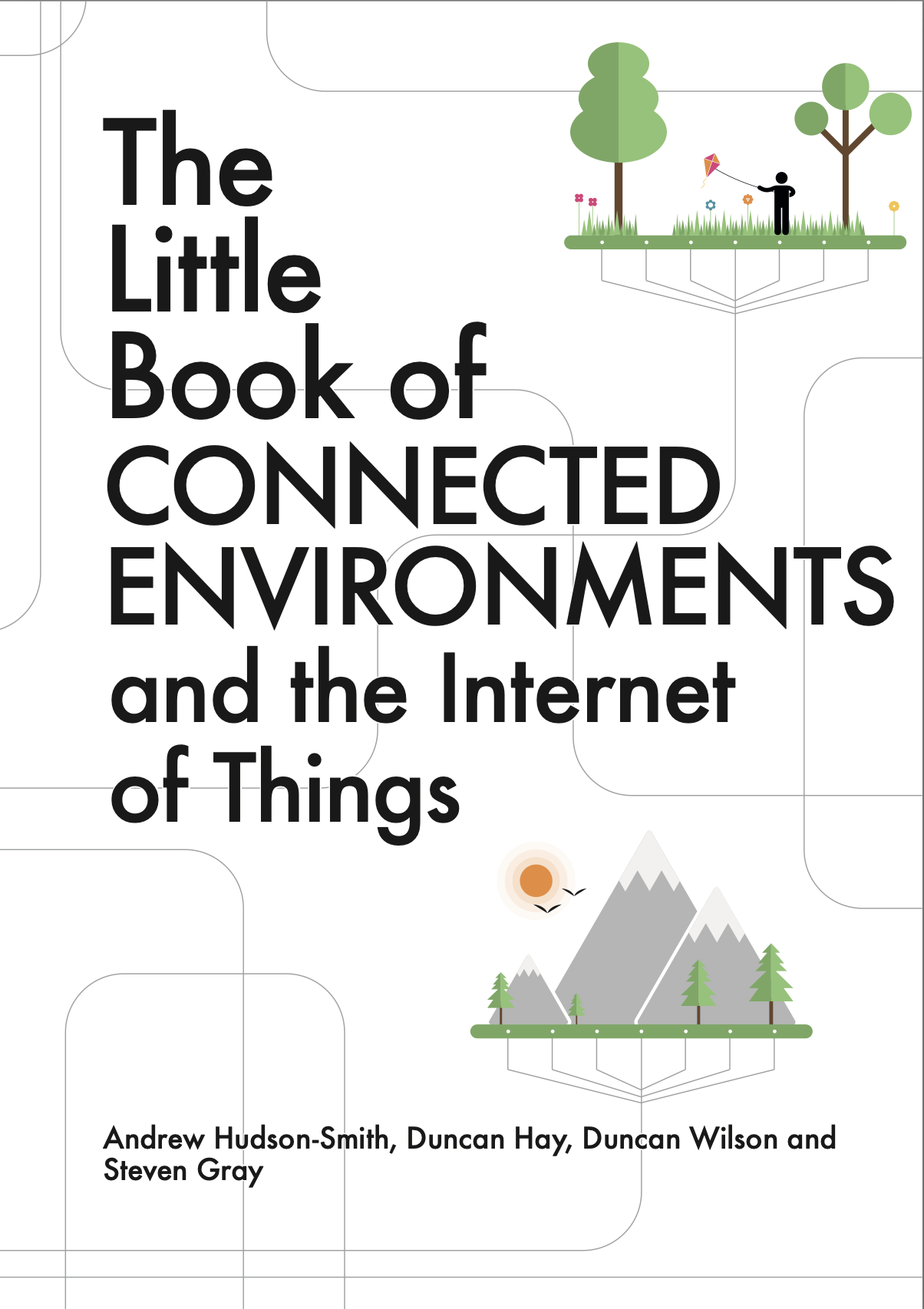 The Little Book of Connected Environments and the Internet of Things