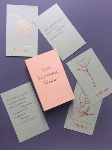 A selection of cards from a deck titled Listening Wood. On one side of each card is a drawing of a different tree leaf and a single word - a ginkgo leaf with the word Fallout, a magnolia and the word centred. On the other side, there are micro poems about the trees. 